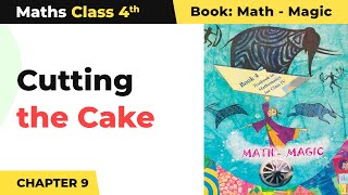 Class 4 Maths Chapter 9  Cutting the Cake  Halves and Quarter  Math Magic Book Page No9798 [upl. by Dulsea]