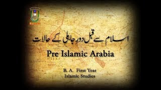 Pre Islamic ArabiaBAIslamic Studies1st Year IMC MANUU [upl. by Enelrad]