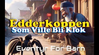 Edderkoppen Som Ville Bli Klok  Eventyr For Barn  Med bilder amp tekst  Barneforlaget [upl. by Neyugn758]