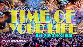 🎉FREMONT LIVE NYE 2024  Time of Ur Life Festival🍾🥂 live party nye fremontstreet lasvegas [upl. by Ianaj857]