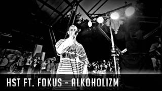 HST ft Fokus  alkoholizm [upl. by Fortune491]