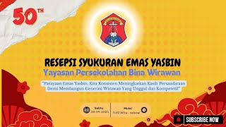 Resepsi Syukuran Emas Yasbin Yayasan Persekolahan Bina Wirawan  Sabtu 28 September 2024 [upl. by Cristiona]