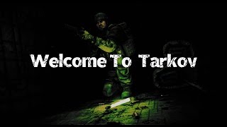 quot Welcome To Tarkov quot An EFT Film [upl. by Ayiak]