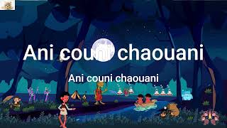 Ani Couni Chaouani avec les paroles  Chanson des indiens  LAZO KIDS [upl. by Aicirtak]