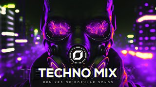 TECHNO MIX 2023 💣 Remixes Of Popular Songs 💣 Only Techno Bangers [upl. by Notloc]