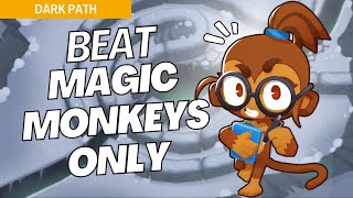 How to Beat Magic Monkeys Only Mode Hard on Dark Path  BTD6 Strategy [upl. by Naryt]