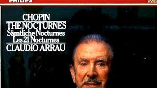 Chopin  The 21 Nocturnes  Presentation recording of the Century  Claudio Arrau [upl. by Yuhas]