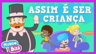 Mundo Bita  Assim é Ser Criança clipe infantil [upl. by Anirehc]