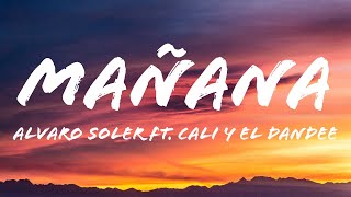 Alvaro Soler  Mañana LetraLyrics ft Cali Y El Dandee [upl. by Nauwaj157]