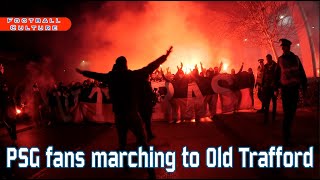 PSG fans marching to Old Trafford [upl. by Kerin209]