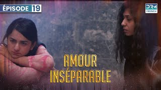 Asiya ne pleure pas  Amour Inséparable  Épisode 19 [upl. by Sellers613]