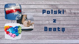 Polski z Beatą Lekcja 24  Miejscownik liczba pojedyncza część 1 [upl. by Aryamoy]