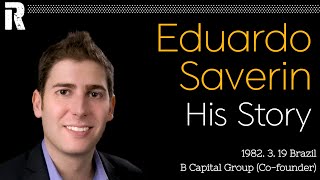 Eduardo Saverin His Story Brazil  B Capital Group Cofounder [upl. by Nylarad]