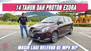 14 TAHUN DAH PROTON EXORA  RELEVAN LAGI KE [upl. by Ferriter]