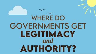 Where do governments get legitimacy amp authority [upl. by Pelagia953]