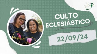 CULTO ECLESIÁSTICO  220924 [upl. by Nnylsoj153]