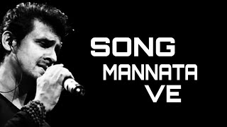 Mannata Ve  Heroes  Sonu Nigam  Inshotlyric [upl. by Siahc]