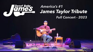 Sweet Baby James  the 1 James Taylor Tribute Full Show Sorg Theatre in Middletown OH 2023 [upl. by Dagny]