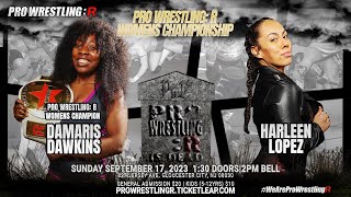 Harleen Lopez vs Damaris Dawkins III ProWrestlingR FULL MATCH  September 17th 2023 [upl. by Alegnat699]