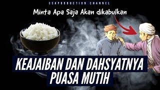 Keajaiban dan Dahsyatnya Puasa Mutih [upl. by Gnauq]