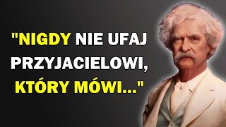 Mądre Cytaty Marka Twaina które zmieniają życie [upl. by Rand337]