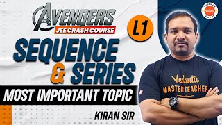 Sequences And Series Class 11 L1  JEE Maths  Class 11  Kiran Sir VedantuTeluguJEE [upl. by Yejus]