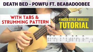 DEATH BED  Powfu ft beabadoobee  FINGERSTYLE UKULELE TUTORIAL with TABS and STRUMMING PATTERN [upl. by Omrellug362]