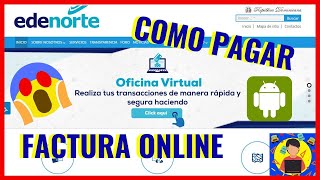 Pagar Factura EDENORTE Online  2 FORMAS VIA WEB y ANDROID APP desde tu CASA O BOLSILLO💰 [upl. by Haletky]