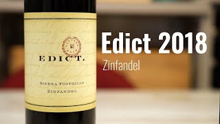 Edict 2018 Zinfandel Sierra Foothills Napa Valley [upl. by Royce264]