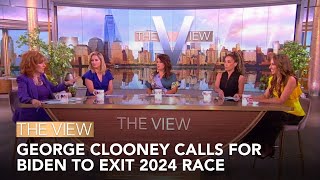 George Clooney Calls For Biden To Exit  The View [upl. by Ogren102]