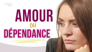 Amour ou dépendance affective  4 symptômes de la dépendance affective dans le couple [upl. by Pinelli]