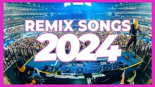 DJ REMIX SONG 2024  Mashups amp Remixes of Popular Songs 2024  Club Music DJ Remix Party Mix 2023 [upl. by Kappenne602]