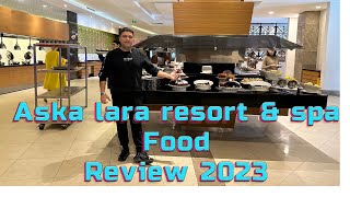 Aska lara resort amp Spa Food reviews 2023  Antalya Turkey  alibukhariuk3583 [upl. by Asirralc]