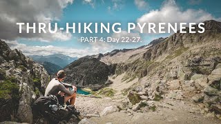 Hiking Over the Pyrenees in 36 Days Part 4 GR11 Documentary [upl. by Hindu]