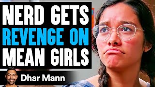 Nerd GETS REVENGE On MEAN GIRLS What Happens Is Shocking  Dhar Mann [upl. by Stockton631]