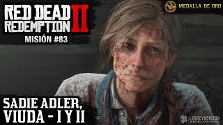 Red Dead Redemption 2  Misión 83  Sadie Adler viuda I y II Medalla de Oro [upl. by Drofub]