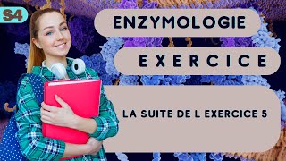 Enzymologie la suite de l exercice 5 [upl. by Haseefan]