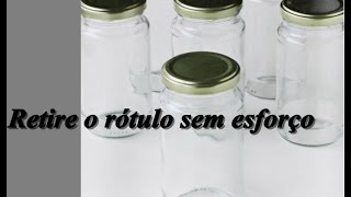 DIY Como retirar o rótulo dos vidros sem esforço VEDA10 [upl. by Ancel763]