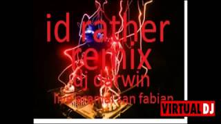 id rather remix dj darwin live aramal san fabian [upl. by Rozina]