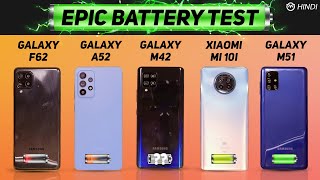 Samsung Galaxy M42 vs F62 A52 M51 Mi 10i Battery Drain Test  Charging  Gaming Test Hindi [upl. by Carlile]