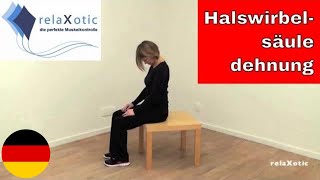 Halswirbelsäule Vorwärtsdehnung  relaXotic [upl. by Odraleba]