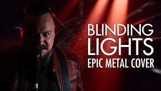 Blinding Lights  Epic Metal Cover by Skar [upl. by Naamann]