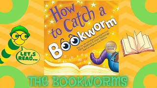 How to Catch a Bookworm📚  By Alice Walstead [upl. by Mccallum]