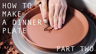 How to Make A Pottery Dinner Plate — Part Two [upl. by Enirual]