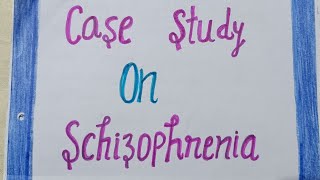 Case Study on Schizophrenia  MHN  Psychiatric  GNM 2nd Year  BSc Nursing 3rd Year [upl. by Seerdi]