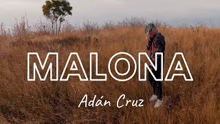 Malona  Adán Cruz Video Oficial [upl. by Pepi]