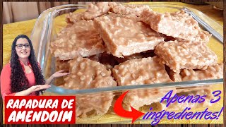 RAPADURA DE AMENDOIM COM APENAS 3 INGREDIENTES│MUITO GOSTOSA E SUPER FÁCIL DE FAZER [upl. by Natty]