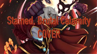 Stained Brutal Calamity by DM Dokuro  COVER [upl. by Hoeg716]