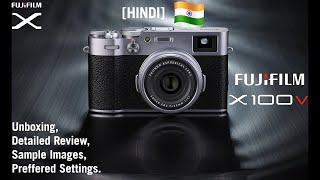 Hands On Fujifilm X100v In India  Hindi  Unboxing  Review  Preferred Settings  SampleStreet [upl. by Nesyrb]