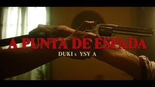 DUKI x YSY A  A Punta de Espada Video Oficial [upl. by Sansone]